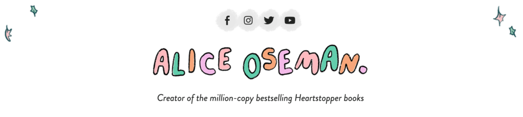 Alice Oseman  Creator of the million-copy bestselling Heartstopper books